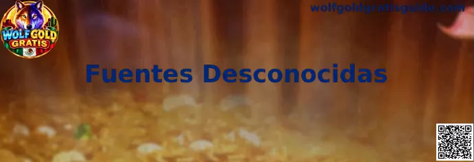 Fuentes Desconocidas y Seguridad