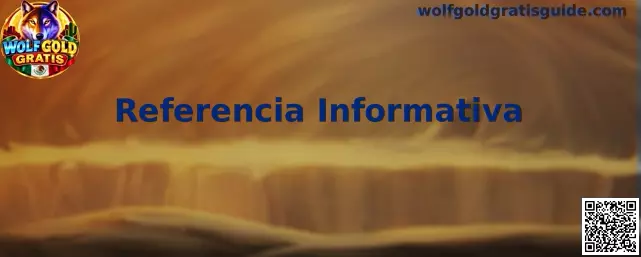 Referencia informativa de Wolfgold Gratis para consultar fuentes oficiales, recomendaciones de seguridad y acceso al juego demo