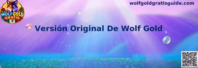 Referencia visual para identificar la Versión Original De Wolf Gold