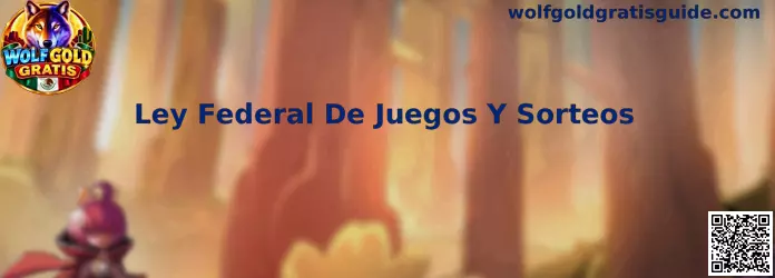 Ley Federal De Juegos Y Sorteos en México
