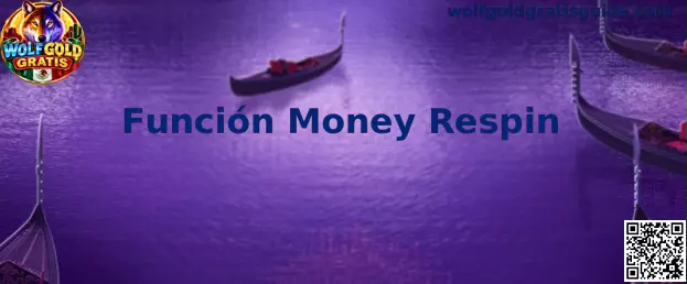 Función Money Respin en Wolfgold Gratis