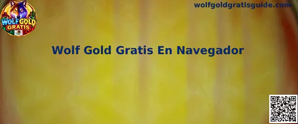 Guía para abrir Wolf Gold Gratis En Navegador de forma segura