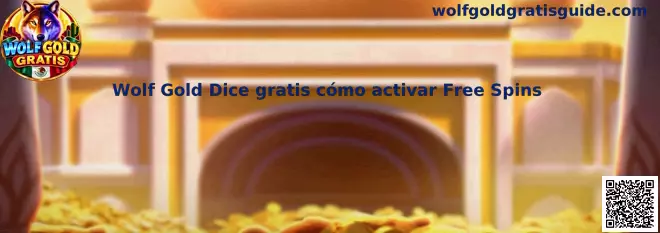 Wolf Gold Dice gratis cómo activar Free Spins