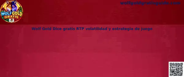 Guía sobre Wolf Gold Dice gratis, RTP, volatilidad y estrategia de juego responsable