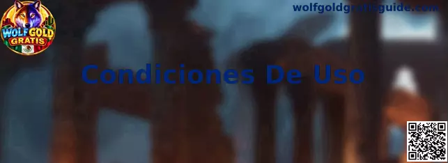 Guía de Condiciones De Uso de Wolfgold Gratis para usuarios en México